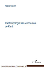 eBook, L'anthropologie transcendantale de Kant, Gaudet, Pascal, L'Harmattan