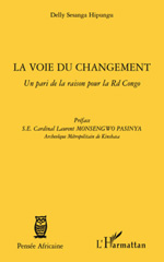eBook, La voie du changement : un pari de la raison pour la RD Congo, Sesanga Hipungu, Delly, L'Harmattan