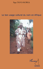 E-book, Le bon usage culturel du nom en Afrique, L'Harmattan