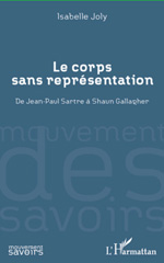 eBook, Le corps sans représentation : de Jean-Paul Sartre à Shaun Gallagher, L'Harmattan