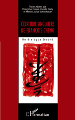 eBook, L'écriture singulière de Fran-cois Cheng : un dialogue fécond, L'Harmattan