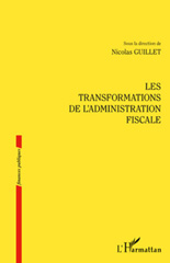 E-book, Les transformations de l'administration fiscale : actes du colloque organisé le 20 mai 2010 à l'Université du Havre, L'Harmattan