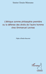 E-book, L'éthique comme philosophie première, ou La défense des droits de l'autre homme chez Emmanuel Levinas, Mintoume, Siméon Clotaire, 1971-, L'Harmattan Cameroun