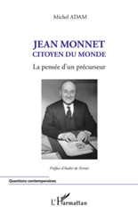 E-book, Jean Monnet : citoyen du monde : la pensée d'un précurseur, L'Harmattan