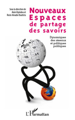 E-book, Nouveaux espaces de partage des savoirs : dynamiques des réseaux et politiques publiques, L'Harmattan