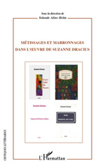E-book, Métissages et marronnages dans l'oeuvre de Suzanne Dracius, L'Harmattan