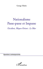 E-book, Nationalisme : passe-passe et impasse : Occident, Moyen-Orient, le Mur, Madec, Georges, L'Harmattan