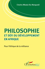 E-book, Philosophie et défi du développement en Afrique : pour l'éthique de la militance, Mbadu Kia-Manguedi, Charles, L'Harmattan RDC