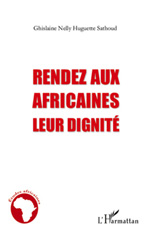 eBook, Rendez aux Africaines leur dignité, Sathoud, Ghislaine Nelly Huguette, L'Harmattan