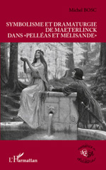 E-book, Symbolisme et dramaturgie de Maeterlinck dans Pelléas et Mélisande, L'Harmattan