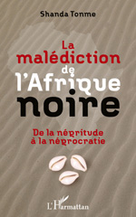 E-book, La malédiction de l'Afrique noire : de la négritude à la négrocratie, Shanda Tonme, Jean-Claude, L'Harmattan