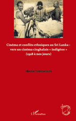 eBook, Cinéma et conflits ethniques au Sri Lanka : vers un cinéma cinghalais indigène : 1928 à nos jours, L'Harmattan