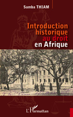 eBook, Introduction historique au droit en Afrique, Thiam, Samba, L'Harmattan