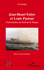 eBook, Jean-Henri Fabre et Louis Pasteur : conversation au bord de la Sorgue, L'Harmattan