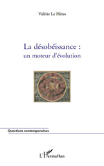 E-book, La désobéissance : un moteur d'évolution, Le Héno, Valérie, L'Harmattan