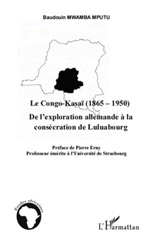 E-book, Le Congo-Kasaï, 1865-1950 : de l'exploration allemande à la consécration de Luluabourg, L'Harmattan