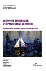 E-book, Le monde en Espagne, l'Espagne dans le monde : immigration et altérité à l'époque contemporaine, L'Harmattan