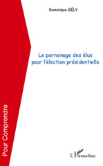 E-book, Le parrainage des élus pour l'élection présidentielle, Gély, Dominique, L'Harmattan