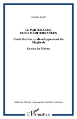 E-book, Le partenariat euro-méditerranéen : contribution au développement du Maghreb : le cas du Maroc, Zouiri, Hassane, L'Harmattan