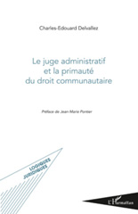 E-book, Le juge administratif et la primauté du droit communautaire, Delvallez, Charles-Edouard, L'Harmattan