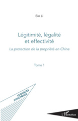E-book, La protection de la propriété en Chine, vol. 1: Légitimité, légalité et effectivité, L'Harmattan