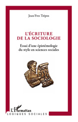 eBook, L'écriture de la sociologie : essai d'une épistémologie du style en sciences sociales, Trépos, Jean-Yves, L'Harmattan