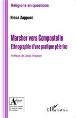 E-book, Marcher vers Compostelle : ethnographie d'une pratique pèlerine, L'Harmattan