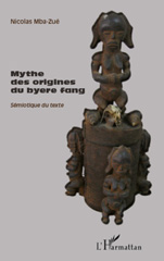 E-book, Mythes des origines du byere fang : sémiotique du texte, L'Harmattan