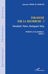 E-book, Variations sur le paradoxe, vol. 5: Paradoxe sur la recherche, vol. 1: Sérendipité, Platon, Kierkegaard, Valéry, L'Harmattan