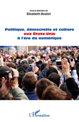 E-book, Politique, démocratie et culture aux Etats-Unis à l'ère du numérique, L'Harmattan