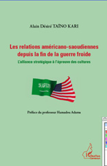 E-book, Les relations américano-saoudiennes depuis la fin de la guerre froide : l'alliance stratégique à l'épreuve des cultures, L'Harmattan