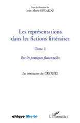 E-book, Les représentations dans les fictions littéraires, vol. 2: Par les pratiques fictionnelles : les séminaires du Grathel, L'Harmattan