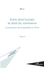 E-book, La protection de la propriété en Chine, vol. 2 : Entre droit humain et droit du commerce, L'Harmattan