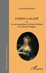 eBook, D'Eros à Agapè ou La correspondance de Mme Deffand avec Horace Walpole, L'Harmattan