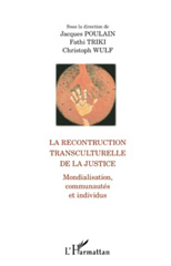 E-book, La reconstruction transculturelle de la justice : mondialisation, communautés et individus, L'Harmattan