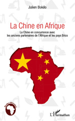 E-book, La Chine en Afrique : la Chine en concurrence avec les anciens partenaires de l'Afrique et les pays Brics, L'Harmattan