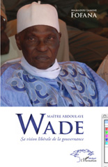 E-book, Maître Abdoulaye Wade : sa vision libérale de la gouvernance, Fofana, Mamadou Lamine, L'Harmattan