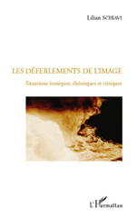 E-book, Les déferlements de l'image : situations ironiques, théoriques et critiques, Schiavi, Lilian, L'Harmattan