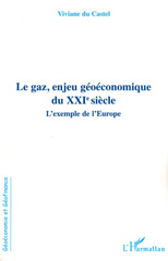 E-book, Le gaz, enjeu géoéconomique du XXIe siècle : l'exemple de l'Europe, L'Harmattan