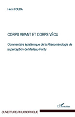 eBook, Corps vivant et corps vécu : commentaire épistémique de la Phénoménologie de la perception de Maurice Merleau-Ponty, L'Harmattan