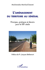 eBook, L'aménagement du territoire au Sénégal : principes, pratiques et devoirs pour le XXIe siècle, L'Harmattan