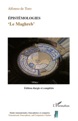 eBook, Épistémologies : le Maghreb : hybridité, transculturalité, transmédialité, transtextualité, corps, globalisation, diasporisation, L'Harmattan