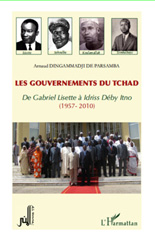 E-book, Les gouvernements du Tchad : de Gabriel Lisette à Idriss Déby Itno : 1957-2010, L'Harmattan