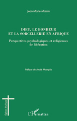 E-book, Dieu, le bonheur et la sorcellerie en Afrique : perspectives psychologiques et religieuses de libération, L'Harmattan