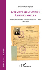 E-book, D'Ernest Hemingway à Henry Miller : mythes et réalités des écrivains américains à Paris, 1919-1939, Gallagher, Daniel, L'Harmattan