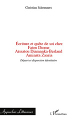 E-book, Écriture et quête de soi chez Fatou Diome, Aïsatou Diamanka-Besland, Aminata Zaaria : départ et dispersion identitaire, L'Harmattan