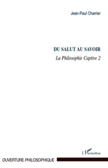E-book, La philosophie captive, vol. 2: Du salut au savoir, L'Harmattan