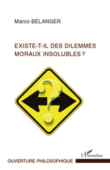 E-book, Existe-t-il des dilemmes moraux insolubles?, Bélanger, Marco, L'Harmattan
