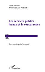 E-book, Les services publics locaux et la concurrence : entre intérêt général et marché, L'Harmattan