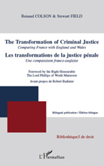 eBook, The transformation of criminal justice : comparing France with England and Wales = Les transformations de la justice pénale : une comparaison franco-anglaise, L'Harmattan